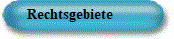      Rechtsgebiete